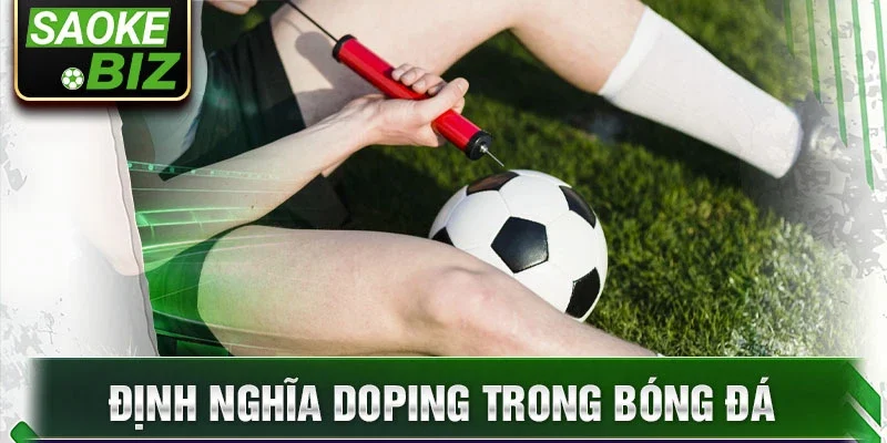 Định nghĩa doping trong bóng đá